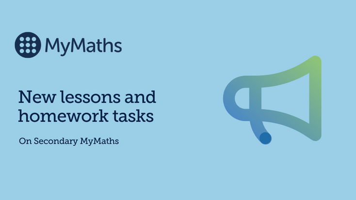 New lessons and homework tasks on Secondary MyMaths